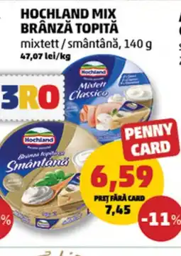Penny HOCHLAND Mix brânză topită Ofertă