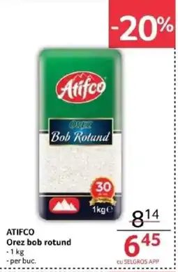 Selgros ATIFCO Orez bob rotund Ofertă