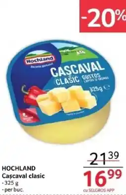 Selgros HOCHLAND Cascaval clasic Ofertă