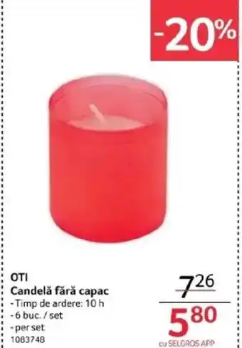 Selgros OTI Candelǎ fără capac Ofertă
