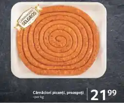 Selgros Cârnǎciori picanți, proaspeţi Ofertă
