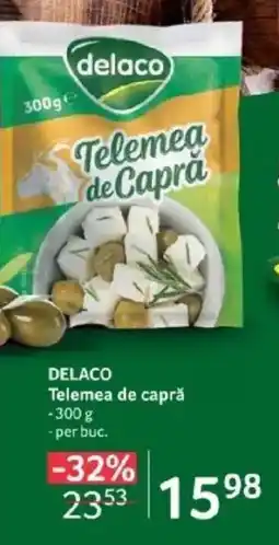 Selgros DELACO Telemea de capră Ofertă