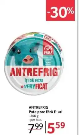 Selgros ANTREFRIG Pate porc fără E-uri Ofertă
