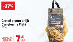 Carrefour Cartofi pentru prăjit Carrefour la Piaţă Ofertă