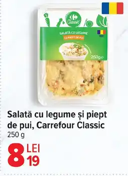 Carrefour Salată cu legume şi piept de pui, Carrefour Classic Ofertă