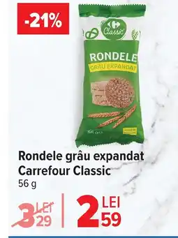 Carrefour Rondele grâu expandat Carrefour Classic Ofertă