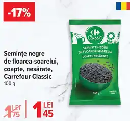Carrefour Semințe negre de floarea-soarelui, coapte, nesǎrate, Carrefour Classic Ofertă