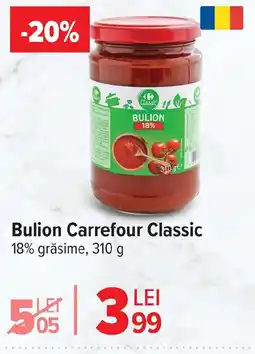 Carrefour Bulion Carrefour Classic Ofertă