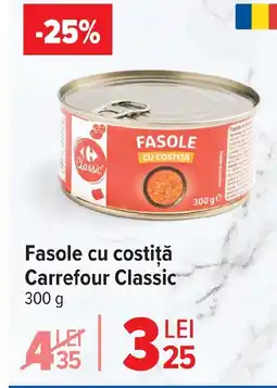 Carrefour Fasole cu costiţă Carrefour Classic Ofertă