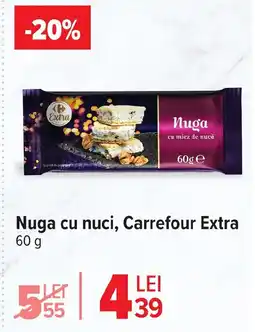 Carrefour Nuga cu nuci, Carrefour Extra Ofertă