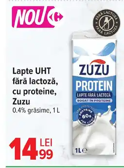 Carrefour Lapte UHT fără lactoză, cu proteine, Zuzu Ofertă