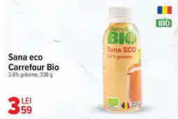 Carrefour Sana eco Carrefour Bio Ofertă