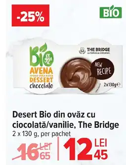 Carrefour Desert Bio din ovǎz cu ciocolată/vanilie, The Bridge Ofertă