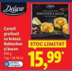 Lidl Deluxe Cartofi gratinați cu brânză Reblochon şi bacon Ofertă