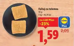 Lidl Foitaj cu telemea Ofertă