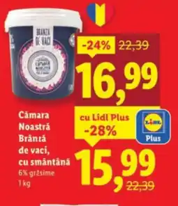 Lidl Cámara Noastră Brânză de vaci, cu smântână Ofertă