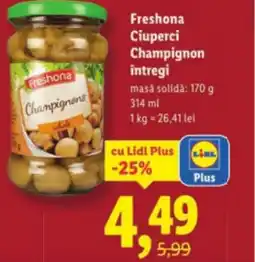 Lidl Freshona Ciuperci Champignon întregi Ofertă