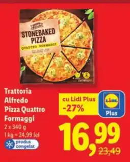 Lidl Trattoria Alfredo Pizza Quattro Formaggi Ofertă