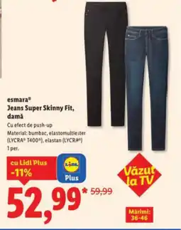 Lidl EsmaraⓇ Jeans Super Skinny Fit, damǎ Ofertă