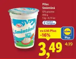Lidl Pilos Smântână Ofertă