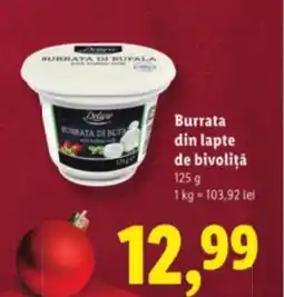 Lidl Deluxe Burrata din lapte de bivoliţă Ofertă