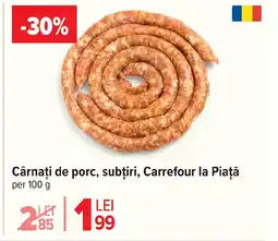 Carrefour Market Cârnaţi de porc, subţiri, Carrefour la Piaţă Ofertă