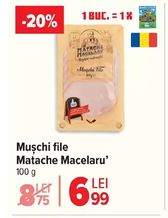 Carrefour Market Muschi file Matache Macelaru' Ofertă