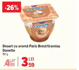 Carrefour Market Desert cu aromă Paris Brest/tiramisu Danette Ofertă
