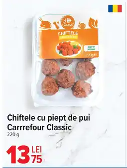 Carrefour Market Chiftele cu piept de pui Carrrefour Classic Ofertă