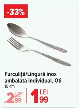 Carrefour Market Furculiţă/Lingurǎ inox ambalată individual, Oti Ofertă