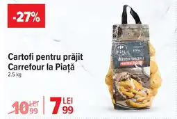 Carrefour Market Cartofi pentru prăjit Carrefour la Piaţă Ofertă