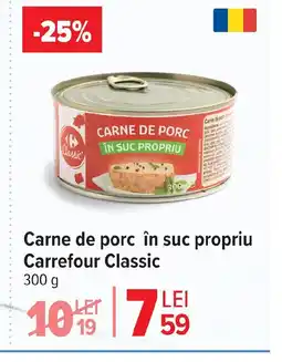 Carrefour Market Carne de porc în suc propriu Carrefour Classic Ofertă