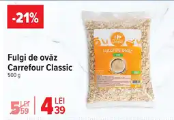 Carrefour Market Fulgi de ovăz Carrefour Classic Ofertă