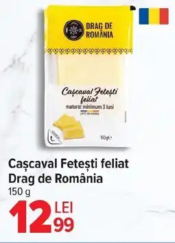 Carrefour Market Caşcaval Feteşti feliat Drag de România Ofertă