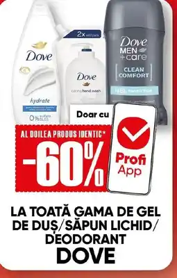 PROFI La toată gama de gel de dus/săpun lichid/ deodorant dove Ofertă