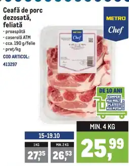 Metro Ceafă de porc dezosată, feliată Ofertă