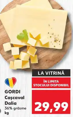Kaufland GORDI Cascaval Dalia Ofertă
