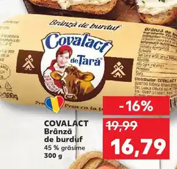 Kaufland COVALACT Brânză de burduf Ofertă