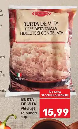 Kaufland BURTĂ DE VITĂ fideluţă la pungă Ofertă