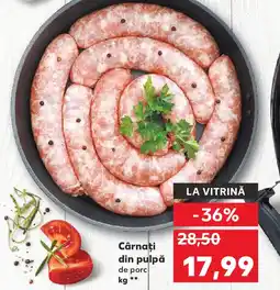 Kaufland Cârnaţi din pulpă de porc Ofertă
