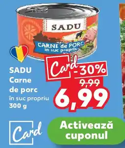 Kaufland SADU Carne de porc în suc propriu Ofertă