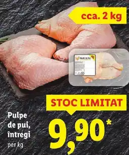 Lidl Pulpe de pui, întregi Ofertă