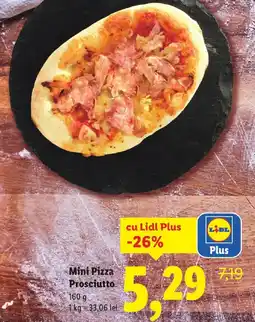 Lidl Mini Pizza Prosciutto Ofertă