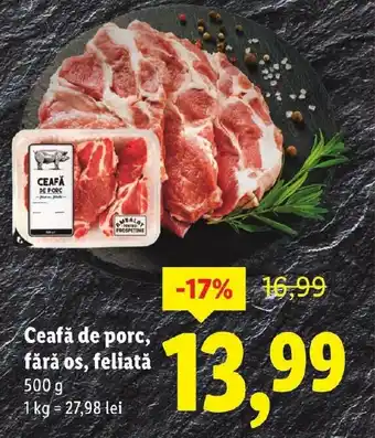 Lidl Ceafă de porc, fără os, feliatǎ Ofertă