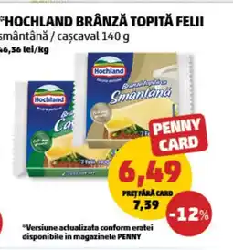 Penny HOCHLAND Brânză topită felii Ofertă