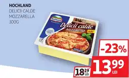 Auchan Hochland delicii calde mozzarella Ofertă