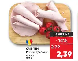 Kaufland CRIS-TIM Parizer ţărănesc de porc Ofertă
