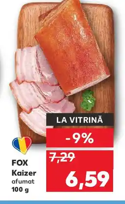 Kaufland FOX Kaizer afumat Ofertă