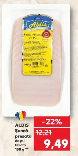 Kaufland ALDIS Şuncă presată de pui feliată Ofertă