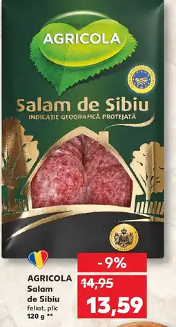 Kaufland AGRICOLA Salam de Sibiu feliat, plic Ofertă